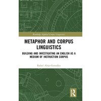 Metaphor and Corpus Linguistics von Taylor & Francis