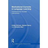 Motivational Currents in Language Learning von Taylor and Francis