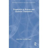 Pragmatics in Korean and Japanese Translation von Taylor and Francis