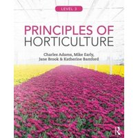 Principles of Horticulture: Level 3 von Taylor and Francis