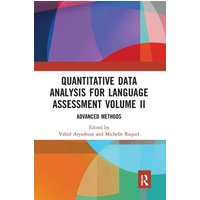 Quantitative Data Analysis for Language Assessment Volume II von Taylor & Francis