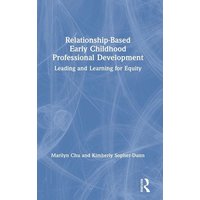 Relationship-Based Early Childhood Professional Development von Taylor and Francis