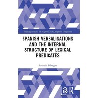 Spanish Verbalisations and the Internal Structure of Lexical Predicates von Taylor and Francis