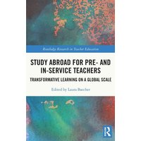 Study Abroad for Pre- and In-Service Teachers von Taylor and Francis