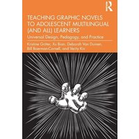 Teaching Graphic Novels to Adolescent Multilingual (and All) Learners von Taylor & Francis