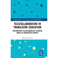 Telecollaboration in Translator Education von Taylor & Francis