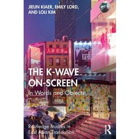 The K-Wave On-Screen von Taylor and Francis