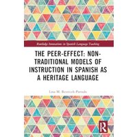 The Peer-Effect: Non-Traditional Models of Instruction in Spanish as a Heritage Language von Taylor and Francis