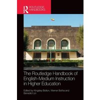 The Routledge Handbook of English-Medium Instruction in Higher Education von Taylor and Francis