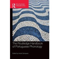 The Routledge Handbook of Portuguese Phonology von Taylor and Francis