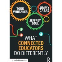 What Connected Educators Do Differently von Taylor and Francis