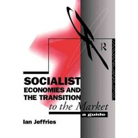 Socialist Economies and the Transition to the Market von Taylor & Francis Ltd (Sales)