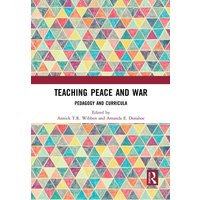 Teaching Peace and War von Routledge