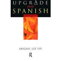 Upgrade Your Spanish von Taylor & Francis