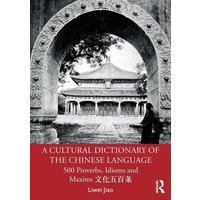 A Cultural Dictionary of The Chinese Language von Routledge