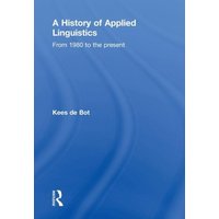 A History of Applied Linguistics von Taylor & Francis