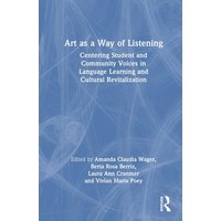 Art as a Way of Listening von Taylor & Francis