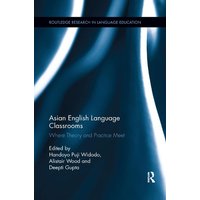 Asian English Language Classrooms von Routledge