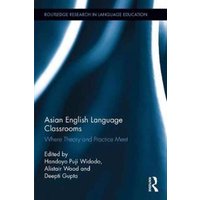 Asian English Language Classrooms von Taylor & Francis Ltd (Sales)