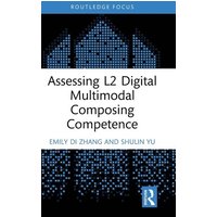 Assessing L2 Digital Multimodal Composing Competence von Taylor & Francis