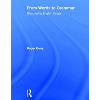 Berry, R: From Words to Grammar von Taylor & Francis