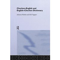 Chechen-English and English-Chechen Dictionary von Routledge