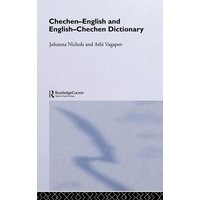 Chechen-English and English-Chechen Dictionary von Routledge