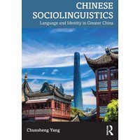 Chinese Sociolinguistics von Taylor & Francis