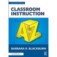 Classroom Instruction from A to Z von Routledge