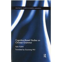 Cognition-Based Studies on Chinese Grammar von Routledge