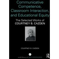 Communicative Competence, Classroom Interaction, and Educational Equity von Jenny Stanford Publishing