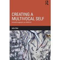 Creating a Multivocal Self von Routledge