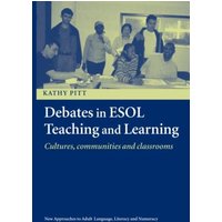 Debates in ESOL Teaching and Learning von Routledge