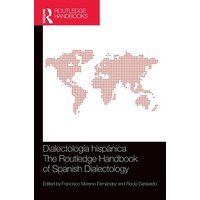 Dialectología hispánica / The Routledge Handbook of Spanish Dialectology von Taylor and Francis