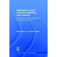 Dialoguing across Cultures, Identities, and Learning von CRC Press