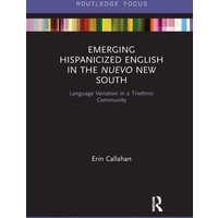 Emerging Hispanicized English in the Nuevo New South von Taylor & Francis