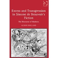 Excess and Transgression in Simone de Beauvoir's Fiction von Taylor & Francis Ltd (Sales)