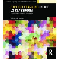 Explicit Learning in the L2 Classroom von CRC Press