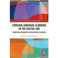 Foreign Language Learning in the Digital Age von Taylor & Francis