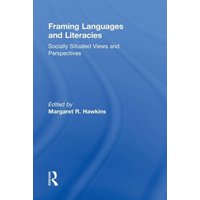 Framing Languages and Literacies von CRC Press