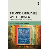 Framing Languages and Literacies von Routledge