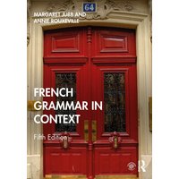 French Grammar in Context von Taylor & Francis