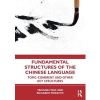 Fundamental Structures of the Chinese Language von Taylor & Francis