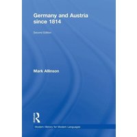 Germany and Austria since 1814 von Taylor & Francis Ltd (Sales)