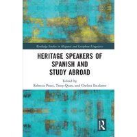 Heritage Speakers of Spanish and Study Abroad von Taylor & Francis Ltd (Sales)