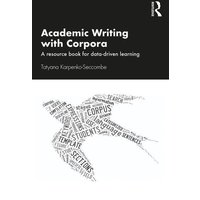 Karpenko-Seccombe, T: Academic Writing with Corpora von Taylor & Francis