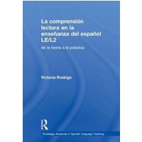 La comprensión lectora en la enseñanza del español LE/L2 von CRC Press