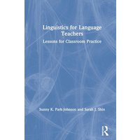 Linguistics for Language Teachers von Jenny Stanford Publishing