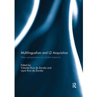 Multilingualism and L2 Acquisition von Routledge