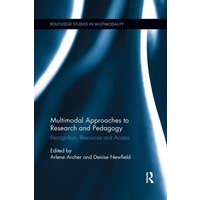 Multimodal Approaches to Research and Pedagogy von Routledge